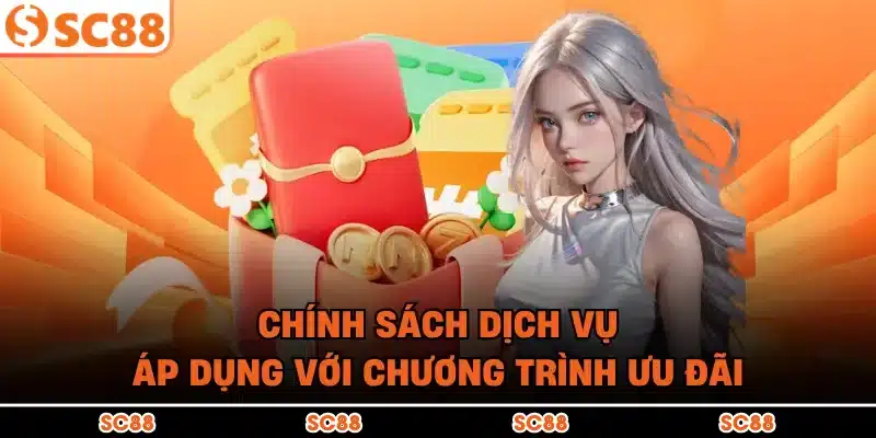 Chính sách dịch vụ áp dụng với chương trình ưu đãi