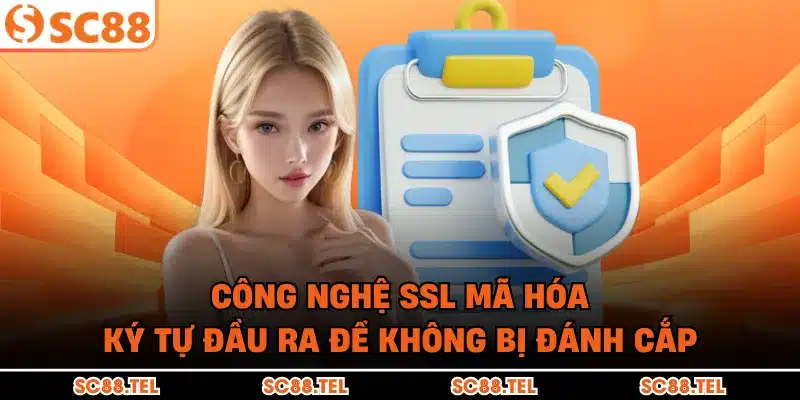 Công nghệ SSL mã hóa ký tự đầu ra để không bị đánh cắp